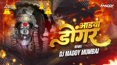 Aadava Dongar - DJ Maddy Mumbai